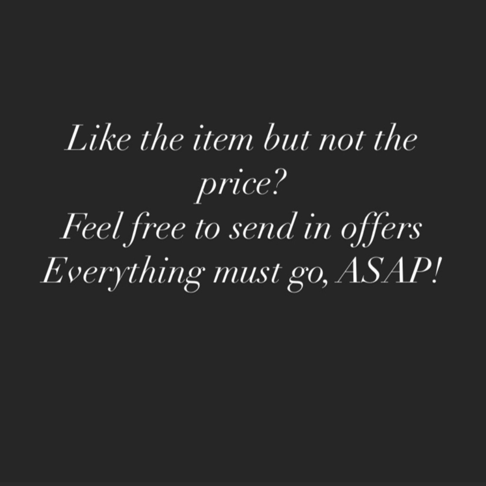 VERY NEGOTIABLE, PLEASE SEND ME YOUR OFFERS!
